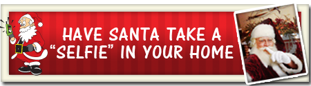 Have Santa take a picture of himeself in your home and send it to you!
